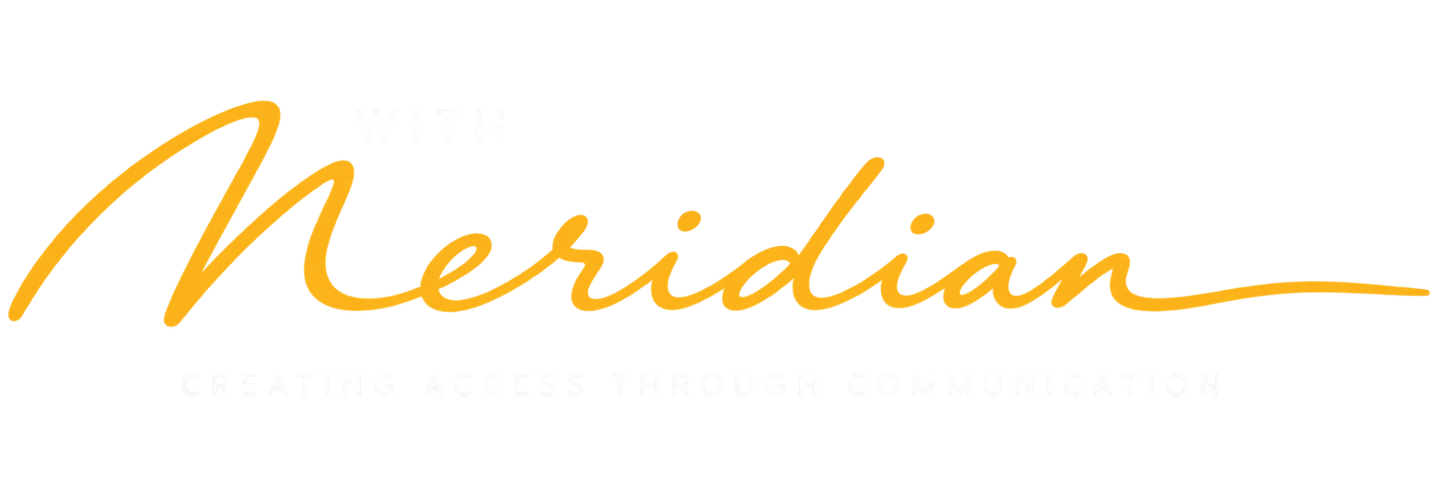 With Meridian — Creating Access Through Communication